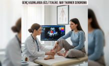 Genç Kadınlarda Gizli Tehlike May Thurner Sendromu