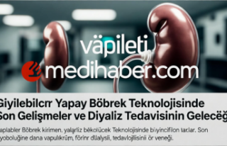 Yapay Böbrek ve Diyalizin Geleceği: Uzman Gözüyle...